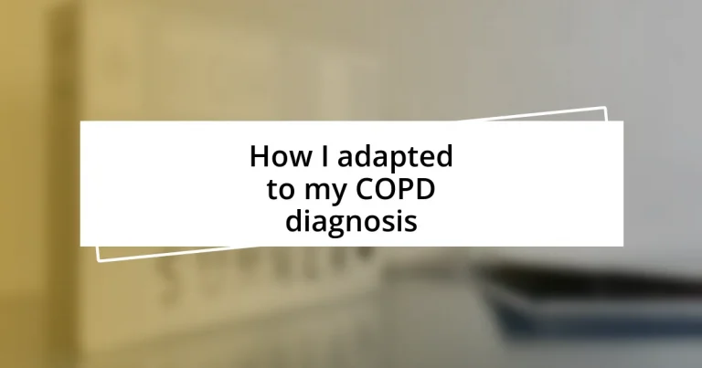 How I adapted to my COPD diagnosis