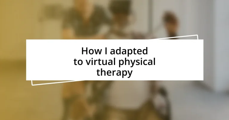 How I adapted to virtual physical therapy