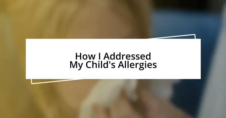 How I Addressed My Child’s Allergies