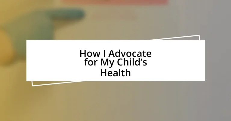 How I Advocate for My Child’s Health