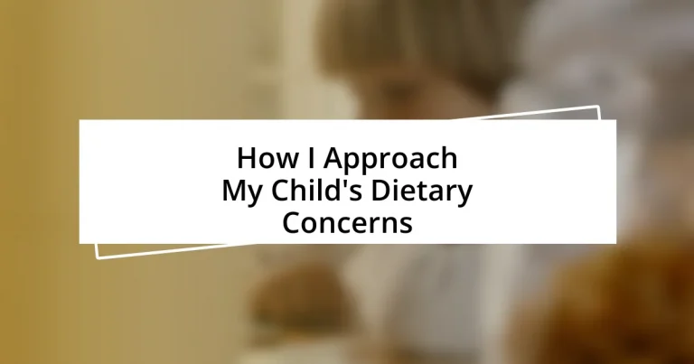 How I Approach My Child’s Dietary Concerns