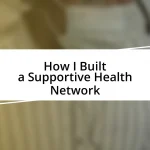 How I Built a Supportive Health Network