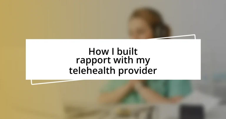 How I built rapport with my telehealth provider