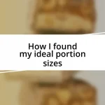 How I found my ideal portion sizes