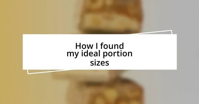 How I found my ideal portion sizes