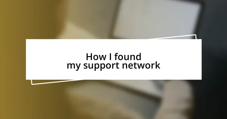 How I found my support network