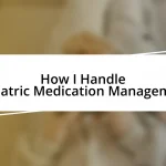 How I Handle Pediatric Medication Management