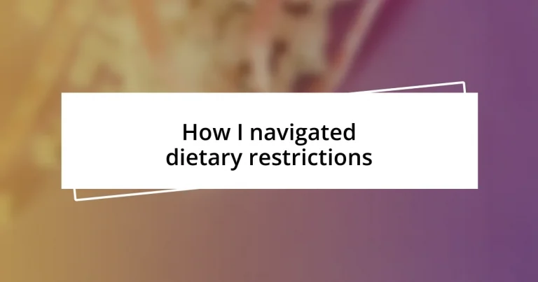 How I navigated dietary restrictions