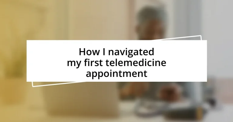 How I navigated my first telemedicine appointment