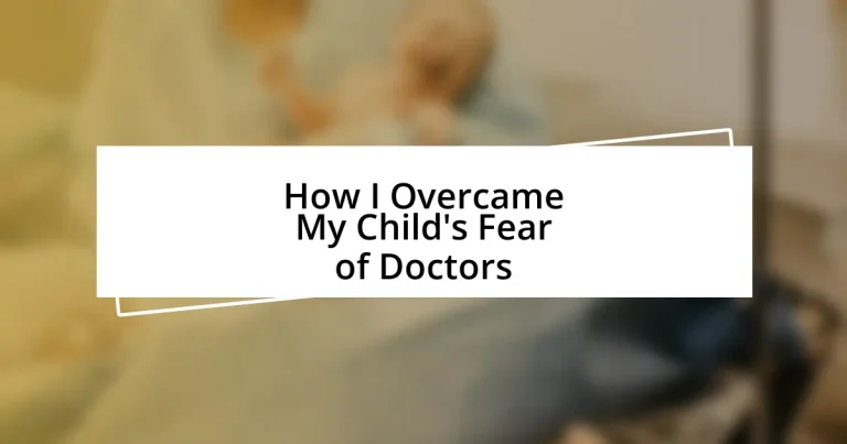 How I Overcame My Child’s Fear of Doctors