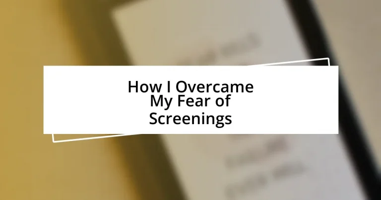 How I Overcame My Fear of Screenings