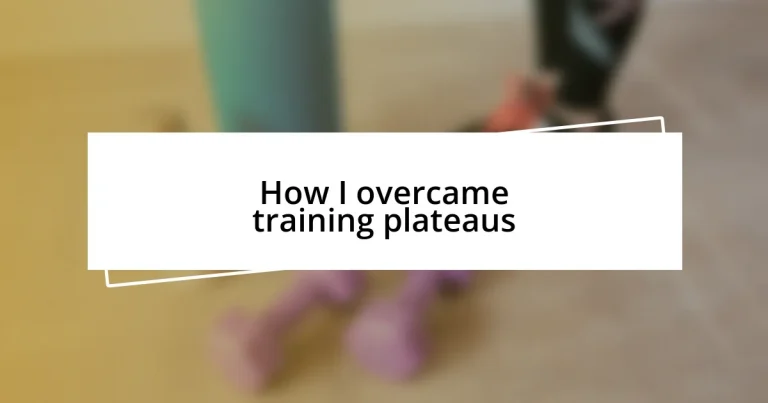 How I overcame training plateaus