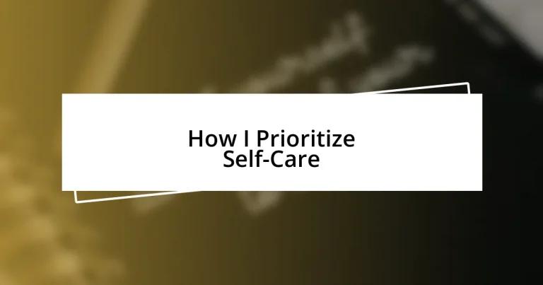 How I Prioritize Self-Care