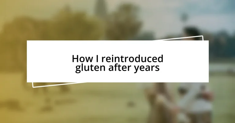 How I reintroduced gluten after years