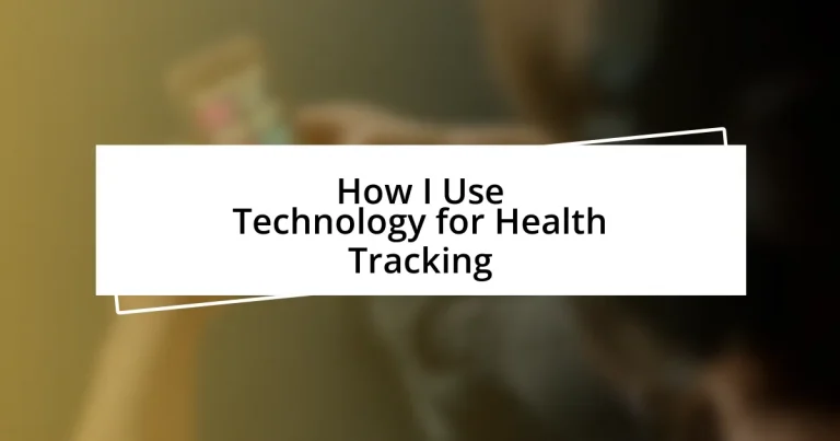 How I Use Technology for Health Tracking