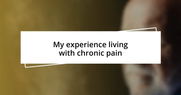 My experience living with chronic pain