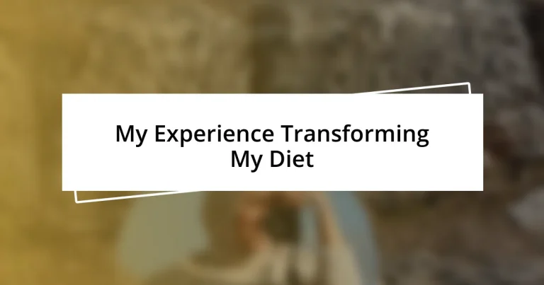 My Experience Transforming My Diet