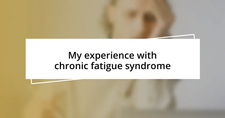 My experience with chronic fatigue syndrome