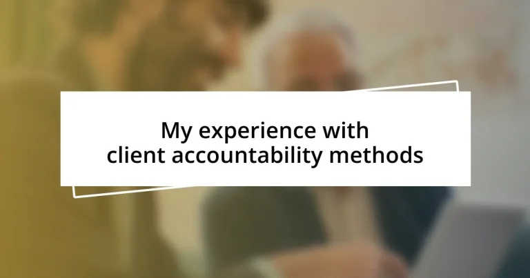 My experience with client accountability methods