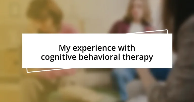 My experience with cognitive behavioral therapy