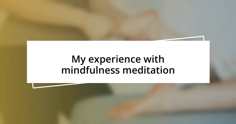 My experience with mindfulness meditation