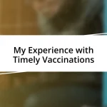 My Experience with Timely Vaccinations