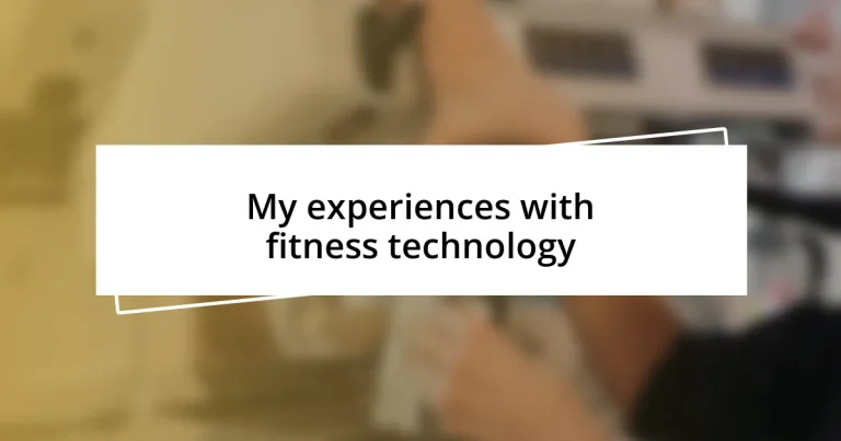 My experiences with fitness technology