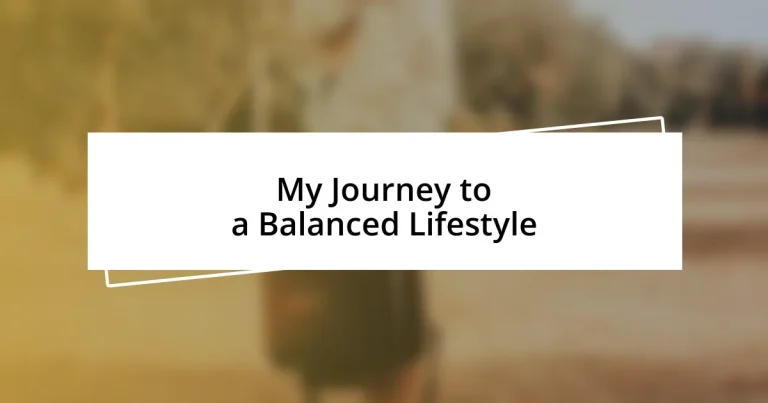 My Journey to a Balanced Lifestyle