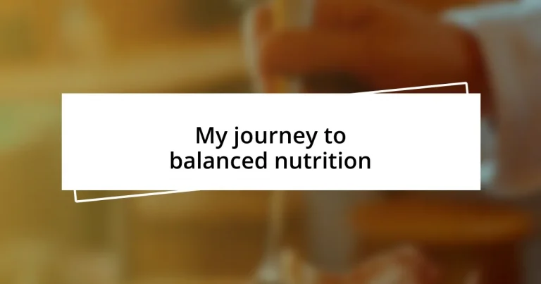 My journey to balanced nutrition