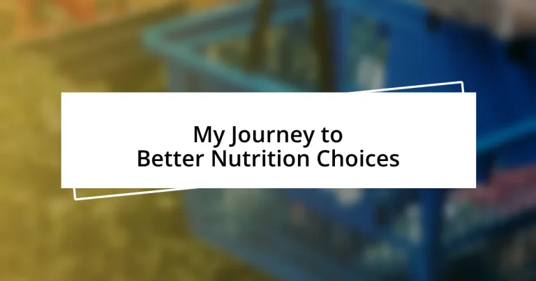 My Journey to Better Nutrition Choices