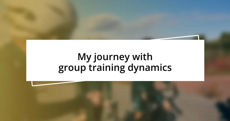 My journey with group training dynamics