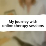 My journey with online therapy sessions