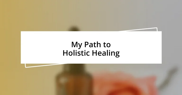 My Path to Holistic Healing