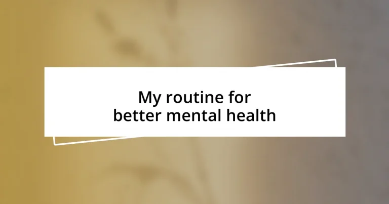 My routine for better mental health