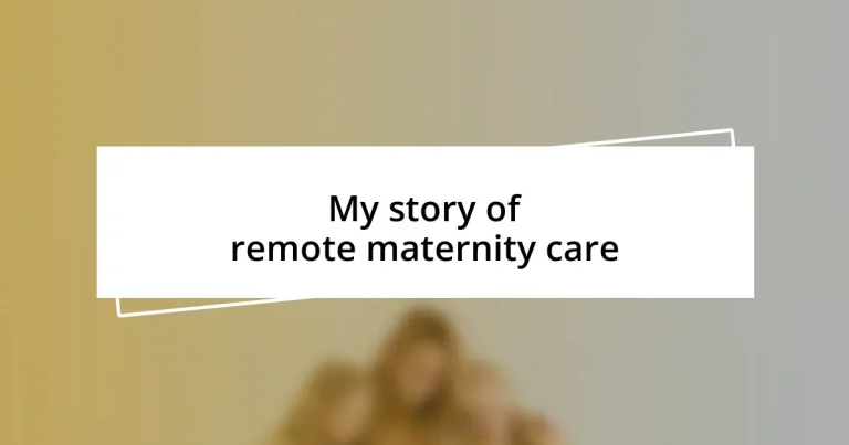 My story of remote maternity care