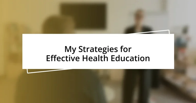 My Strategies for Effective Health Education