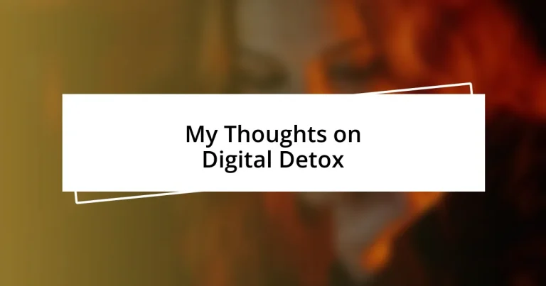 My Thoughts on Digital Detox