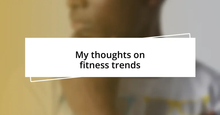 My thoughts on fitness trends