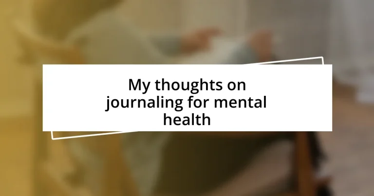 My thoughts on journaling for mental health