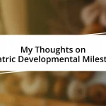 My Thoughts on Pediatric Developmental Milestones