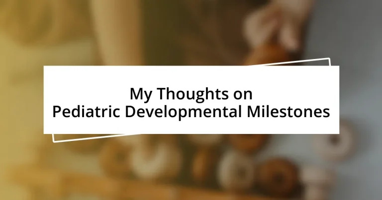 My Thoughts on Pediatric Developmental Milestones