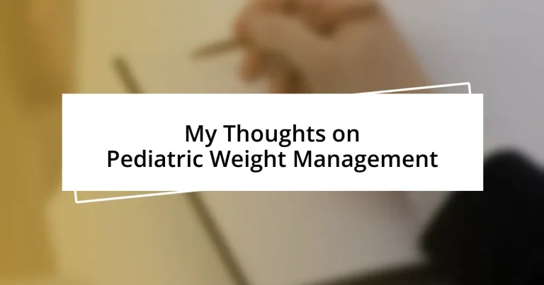 My Thoughts on Pediatric Weight Management