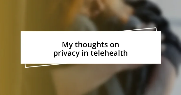 My thoughts on privacy in telehealth