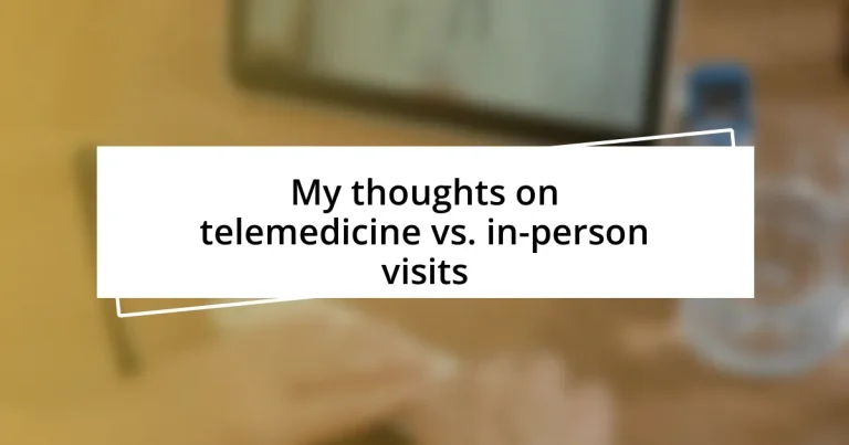 My thoughts on telemedicine vs. in-person visits