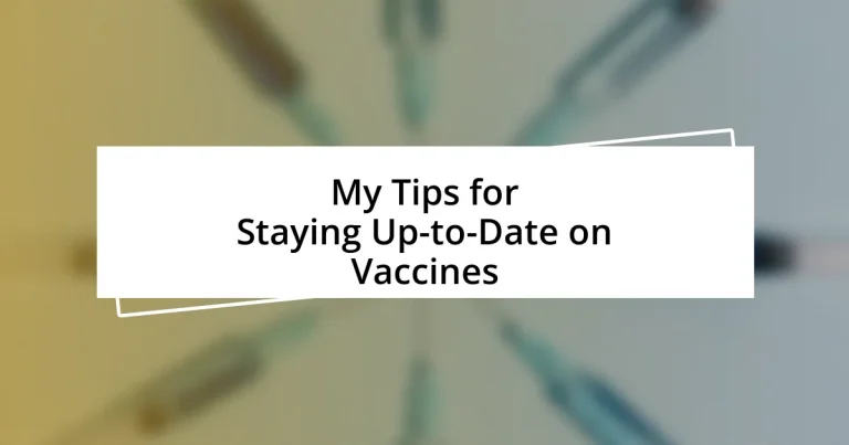 My Tips for Staying Up-to-Date on Vaccines