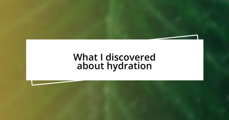 What I discovered about hydration