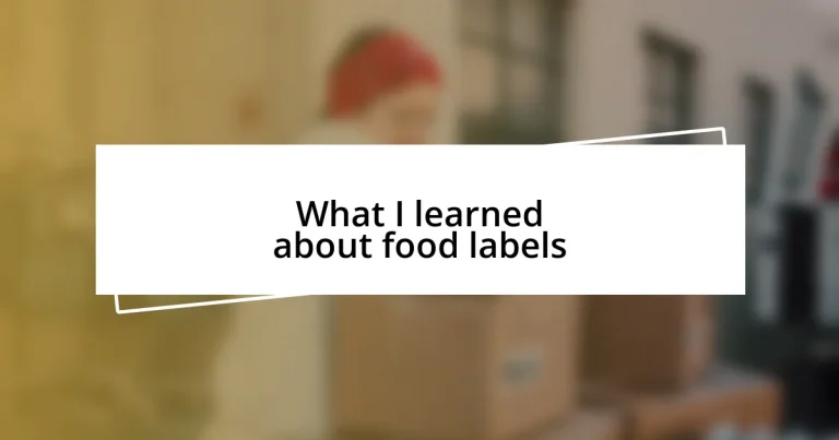 What I learned about food labels