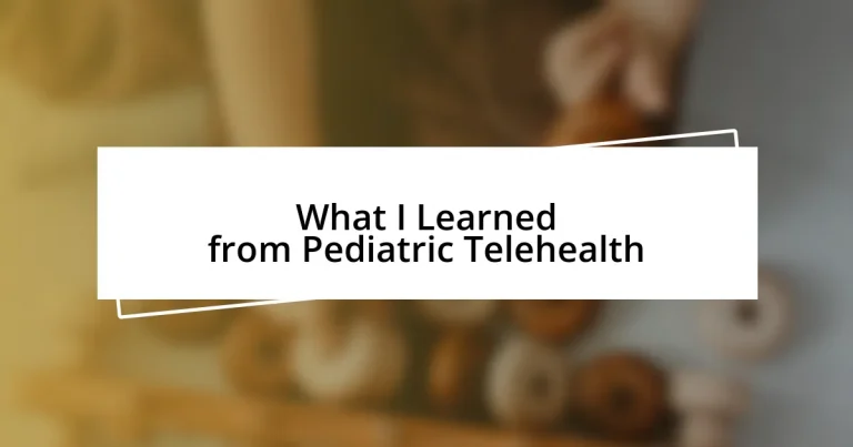 What I Learned from Pediatric Telehealth