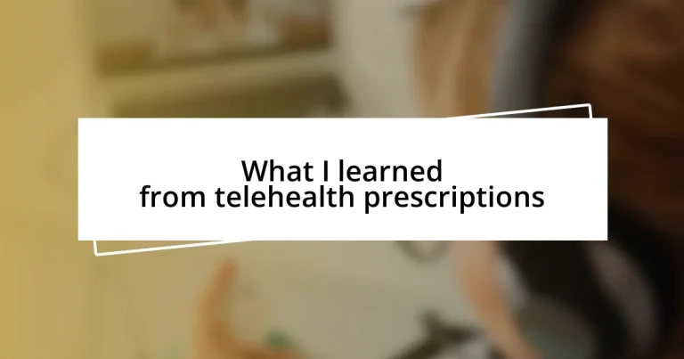 What I learned from telehealth prescriptions