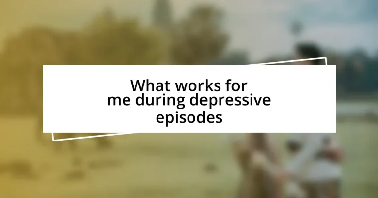 What works for me during depressive episodes